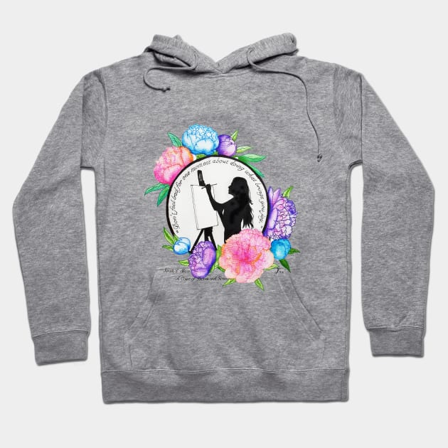 Floral Artist Quote Hoodie by TG_Art